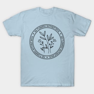 No flowers without rain - Badge style line drawing T-Shirt